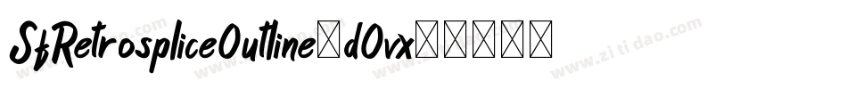 SfRetrospliceOutline-dOvx字体转换