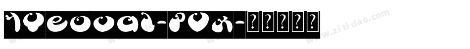 4Yeoval-PVx字体转换 4Yeoval-PVx字体转换