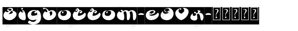Bigbottom-e9Vx字体转换