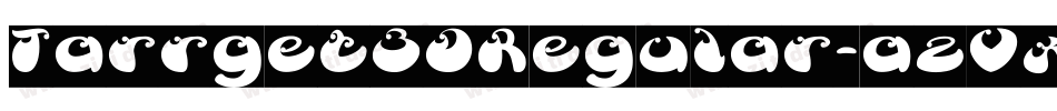 Tarrget3DRegular-azVx字体转换