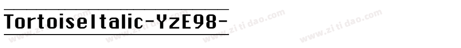 TortoiseItalic-YzE98字体转换