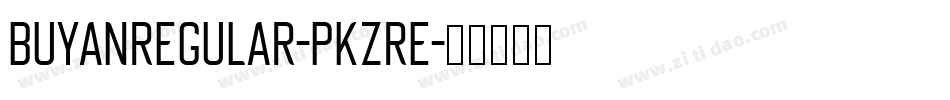 BuyanRegular-PKZRE字体转换