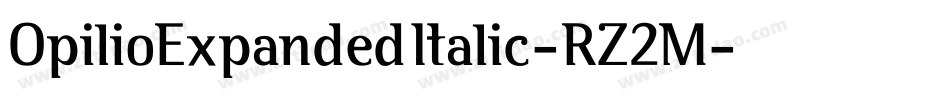 OpilioExpandedItalic-RZ2M字体转换 OpilioExpandedItalic-RZ2M字体转换