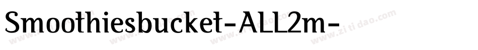 Smoothiesbucket-ALL2m字体转换 Smoothiesbucket-ALL2m字体转换