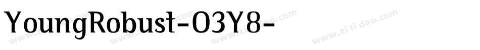 YoungRobust-O3Y8字体转换