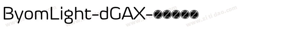 ByomLight-dGAX字体转换