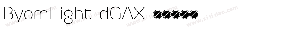 ByomLight-dGAX字体转换