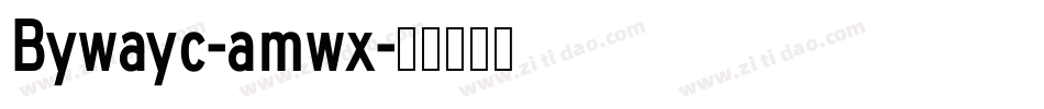 Bywayc-amwx字体转换