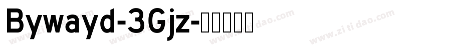Bywayd-3Gjz字体转换