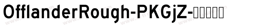 OfflanderRough-PKGjZ字体转换