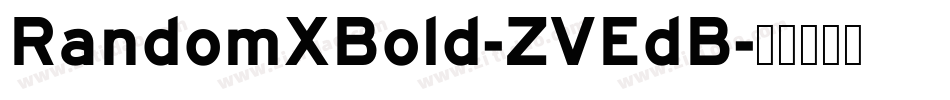 RandomXBold-ZVEdB字体转换