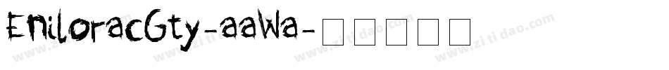 EniloracGty-aaWa字体转换