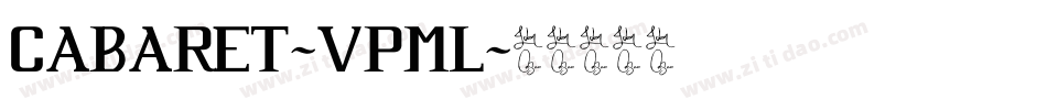 Cabaret-VPml字体转换