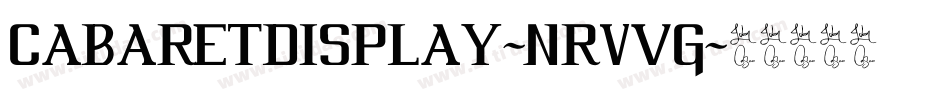 CabaretDisplay-nRvVg字体转换