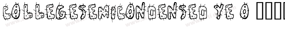 CollegeSemiCondensed-YE9O字体转换 CollegeSemiCondensed-YE9O字体转换