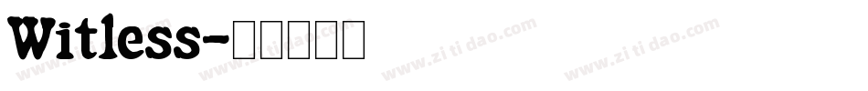 Witless字体转换
