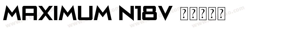 Maximum-n18V字体转换