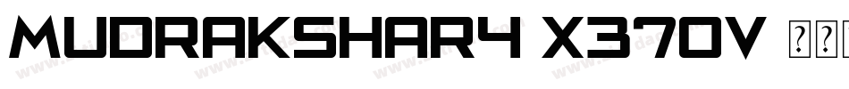 Mudrakshar4-x370V字体转换