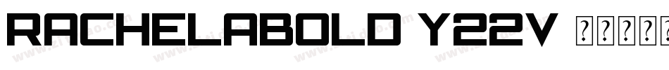 Rachelabold-y22V字体转换