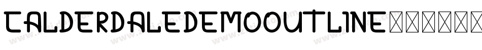 CALDERDALEDEMOOutline字体转换 CALDERDALEDEMOOutline字体转换