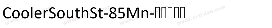 CoolerSouthSt-85Mn字体转换