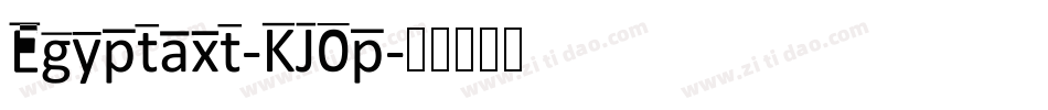 Egyptaxt-KJ0p字体转换