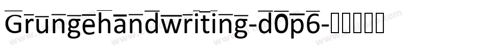 Grungehandwriting-d0p6字体转换