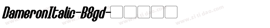 DameronItalic-B8gd字体转换