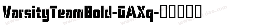 VarsityTeamBold-6AXq字体转换 VarsityTeamBold-6AXq字体转换