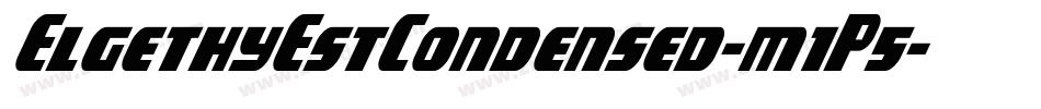 ElgethyEstCondensed-m1P5字体转换 ElgethyEstCondensed-m1P5字体转换