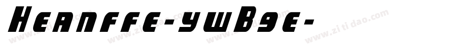 Heanffe-ywB9e字体转换 Heanffe-ywB9e字体转换