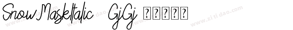SnowMaskItalic-1GjGj字体转换