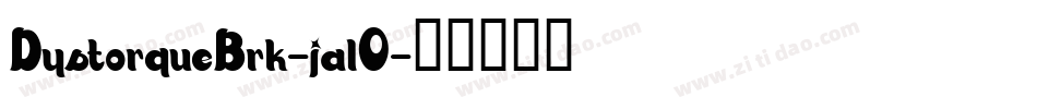 DystorqueBrk-jalO字体转换