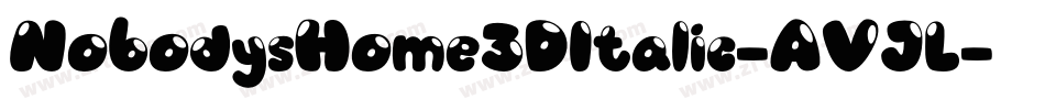 NobodysHome3DItalic-AVJL字体转换