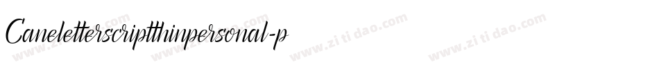 Caneletterscriptthinpersonal-pDzR字体转换