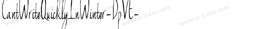 CantWriteQuicklyInWinter-DpVE字体转换