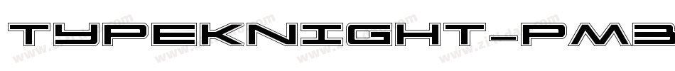 TypeKnight-pM3a字体转换 TypeKnight-pM3a字体转换