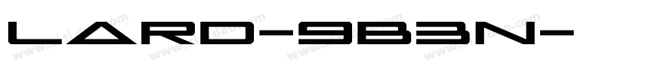 Lard-9B3n字体转换