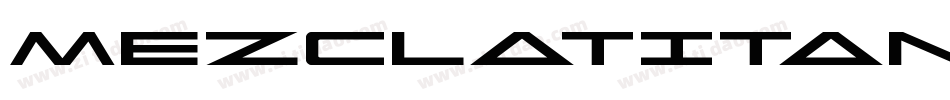 Mezclatitan-jm8v字体转换 Mezclatitan-jm8v字体转换