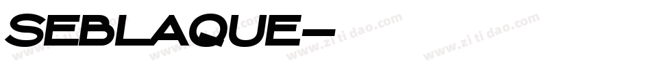 SEBLAQUE字体转换