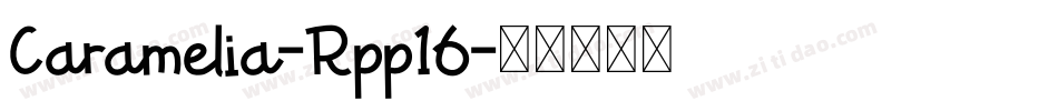 Caramelia-Rpp16字体转换