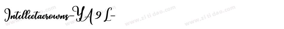 Intellectacrowns-YA9L字体转换 Intellectacrowns-YA9L字体转换