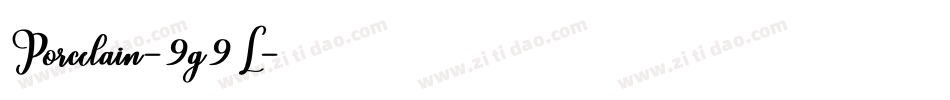 Porcelain-9g9L字体转换 Porcelain-9g9L字体转换