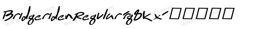 BridgeridenRegular-rg8Kx字体转换