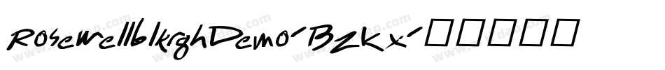 RosewellblkrghDemo-BZKx字体转换 RosewellblkrghDemo-BZKx字体转换