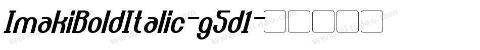 ImakiBoldItalic-g5d1字体转换