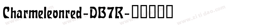 Charmeleonred-DB7R字体转换 Charmeleonred-DB7R字体转换