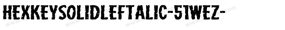 HexkeySolidLeftalic-51WEZ字体转换