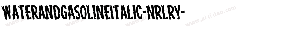 WaterAndGasolineItalic-nRLrY字体转换