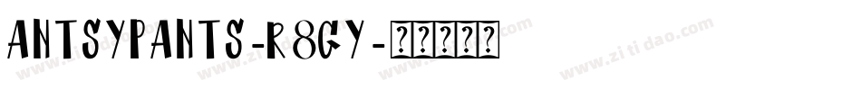 Antsypants-r8gy字体转换